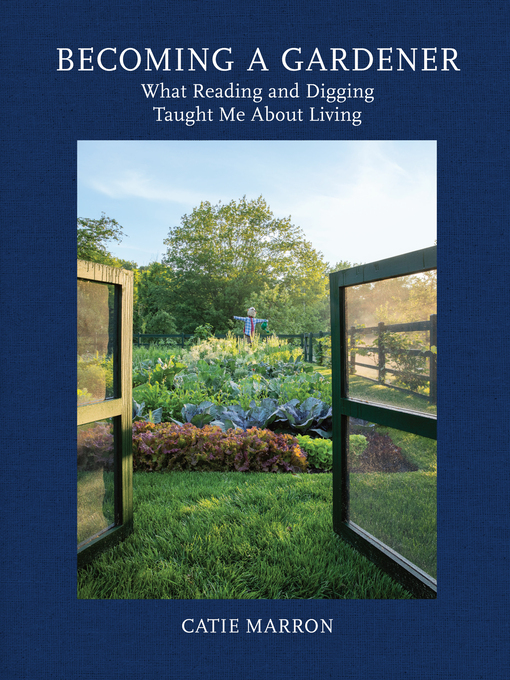 Title details for Becoming a Gardener by Catie Marron - Available